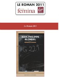 Jean-Philippe Blondel lauréat du Prix du roman 2011 Version Femina-Virgin Megastores. Publié le 05/12/11